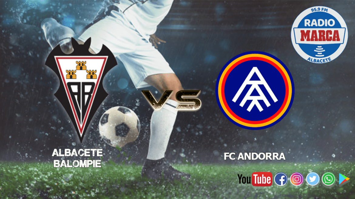 Previa Albacete Balompié -FC Andorra | A por el gol