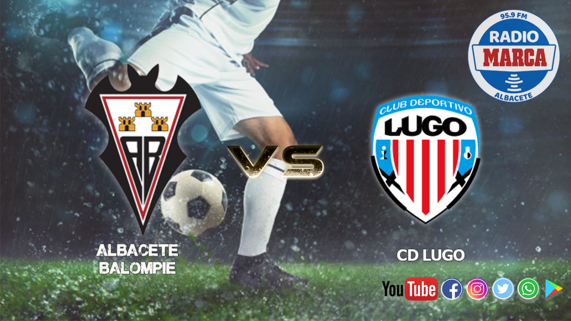 Previa Albacete Balompié vs CD Lugo | El club de las tres victorias consecutivas
