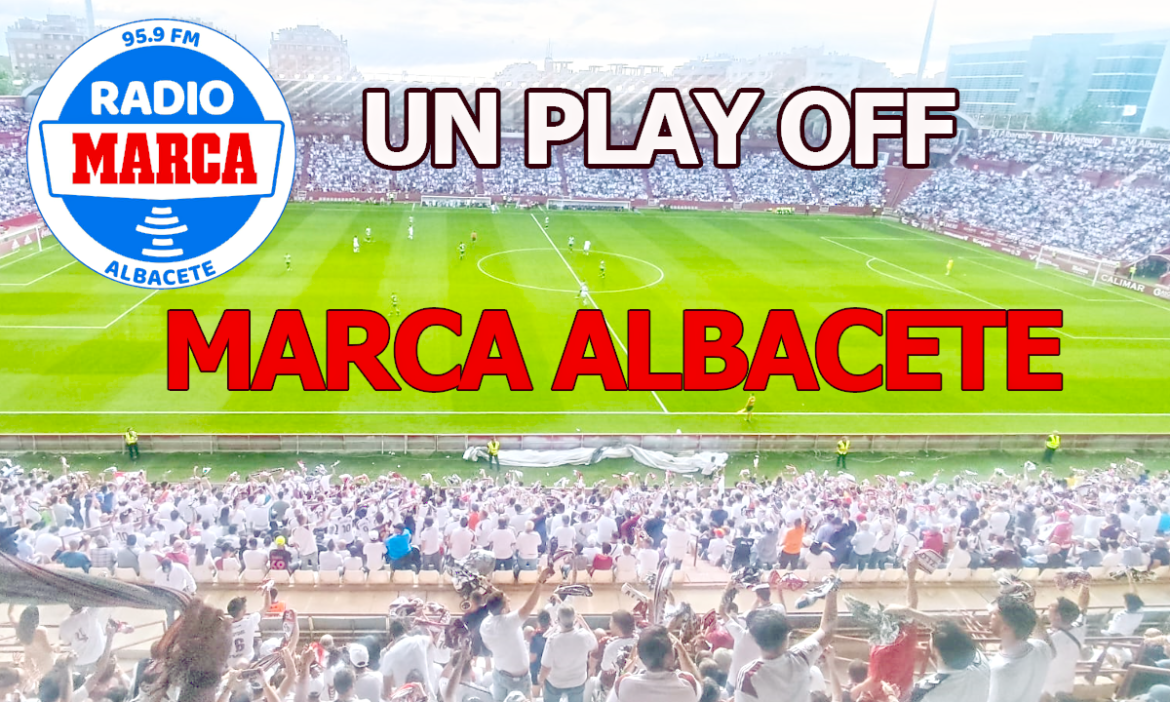 Un Play-off Marca Albacete