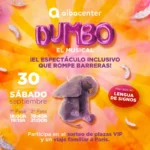 El Centro Comercial Albacenter presenta: ¡DUMBO, el musical familiar inclusivo y solidario que rompe barreras!