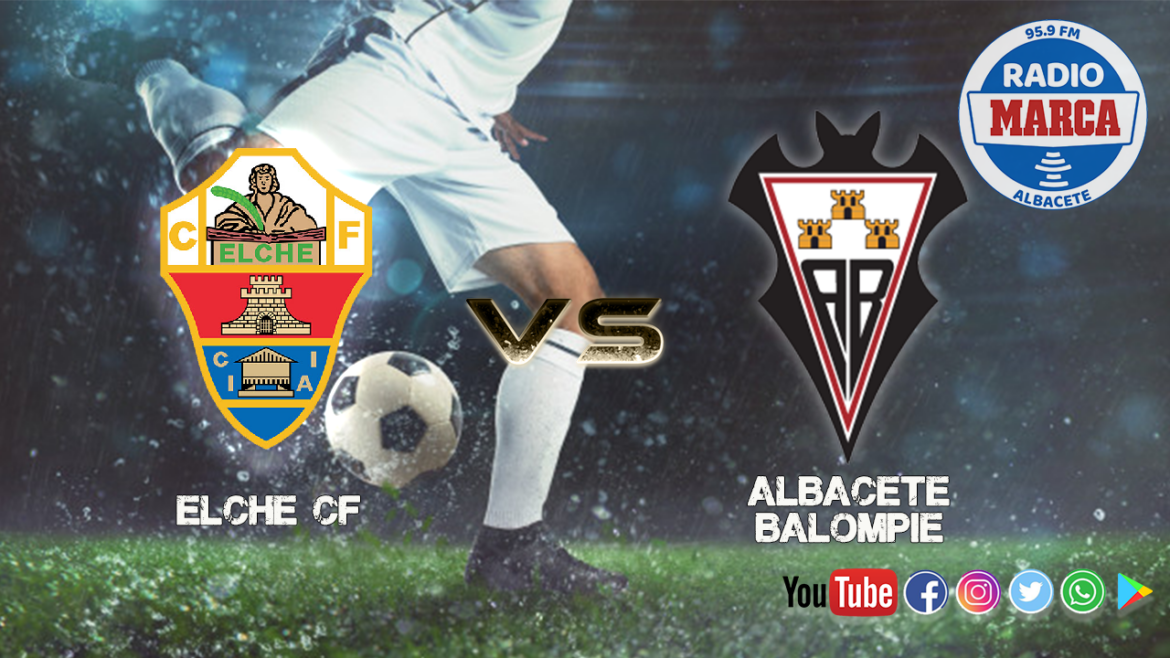 Previa Elche CF - Albacete Balompié | Un reto mayúsculo