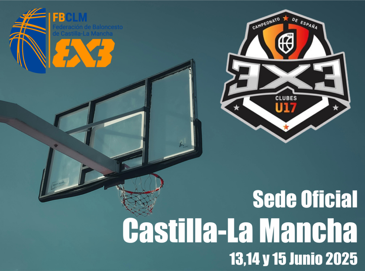 Baloncesto | El Campeonato de España U17 3×3 masculino y femenino se disputará en Castilla-La Mancha