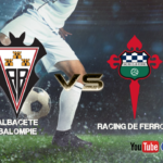 Previa Albacete Balompié - Racing de Ferrol | Día de despedidas