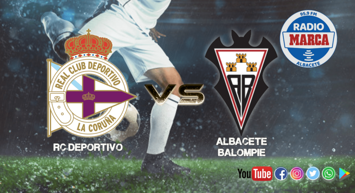 Previa RC Deportivo de la Coruña - Albacete Balompié | "El sitio de mi recreo"