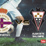 Previa RC Deportivo de la Coruña - Albacete Balompié | "El sitio de mi recreo"